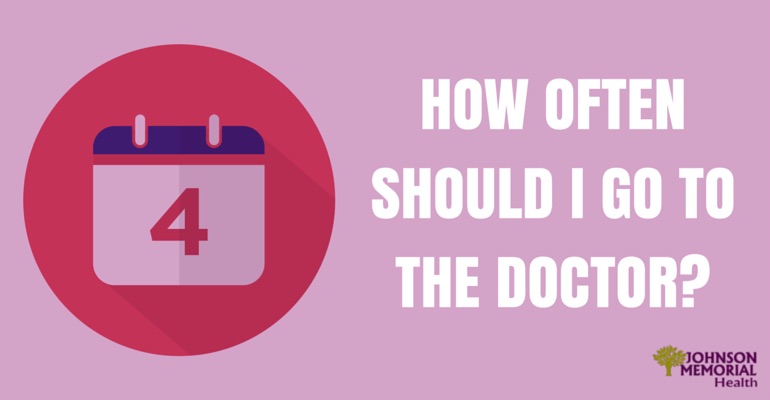 How Often Should You Visit the Doctor? 