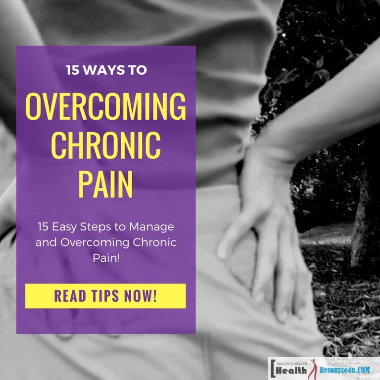 Easy Steps to Manage and Overcoming Chronic Pain