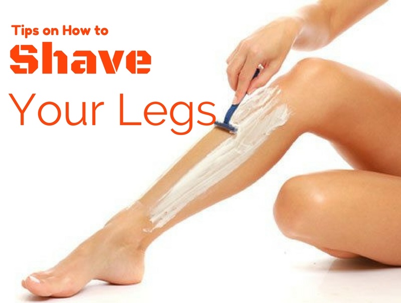 Tips on How to Shave Your Legs Properly