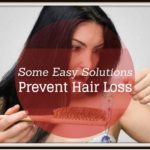 Prevent Hair Loss With Some Easy Solutions