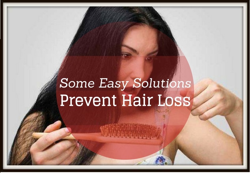 Prevent Hair Loss With Some Easy Solutions