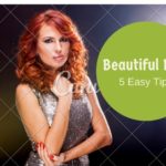 Simple and Easy Tips for Beautiful Hair