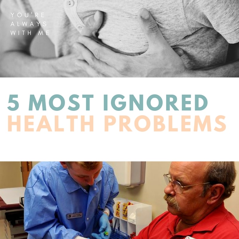 Top 5 Most Ignored Health Problems