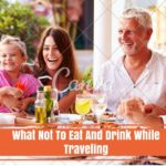 What Not To Eat And Drink While Traveling