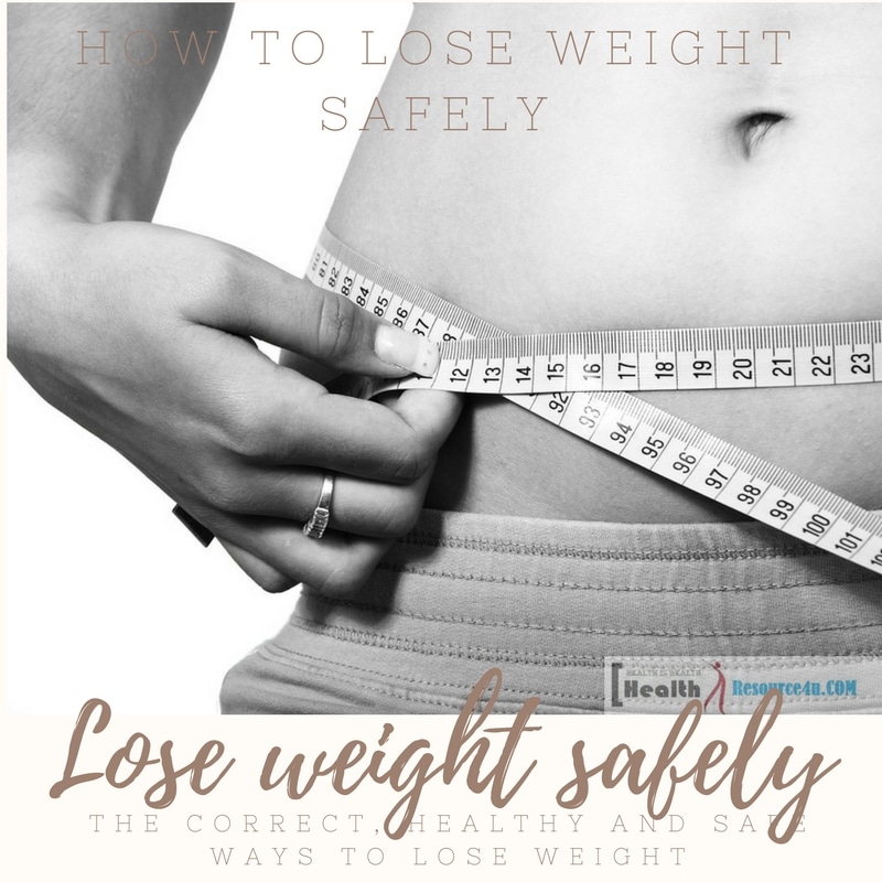 How to Lose Weight Safely And Correctly