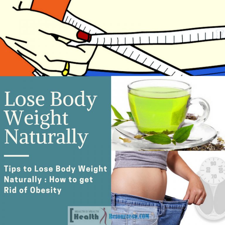 Tips to Lose Body Weight Naturally