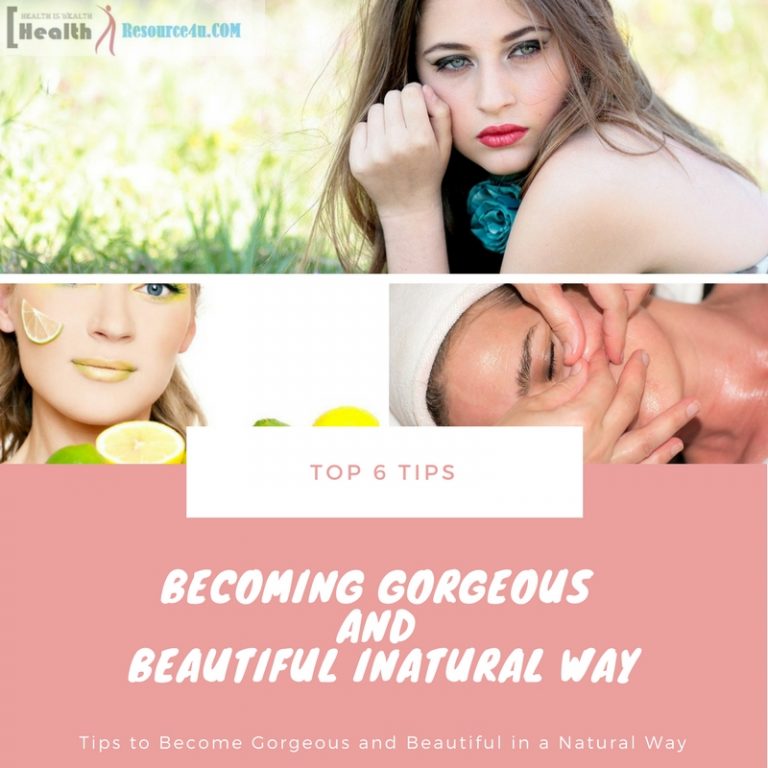 Becoming Gorgeous in a Natural Way