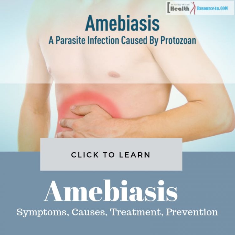 Amebiasis Causes Treatment