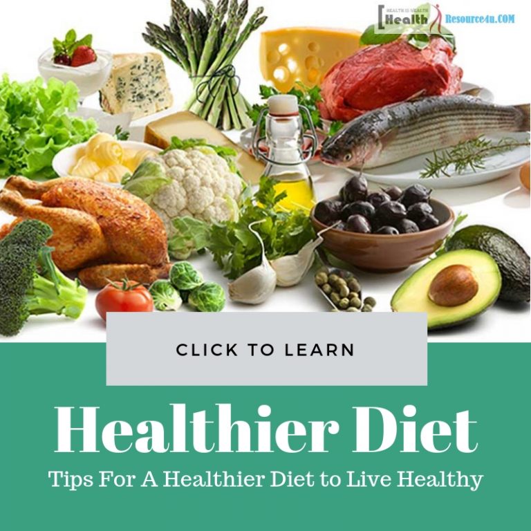 Tips For A Healthier Diet to Live Healthy