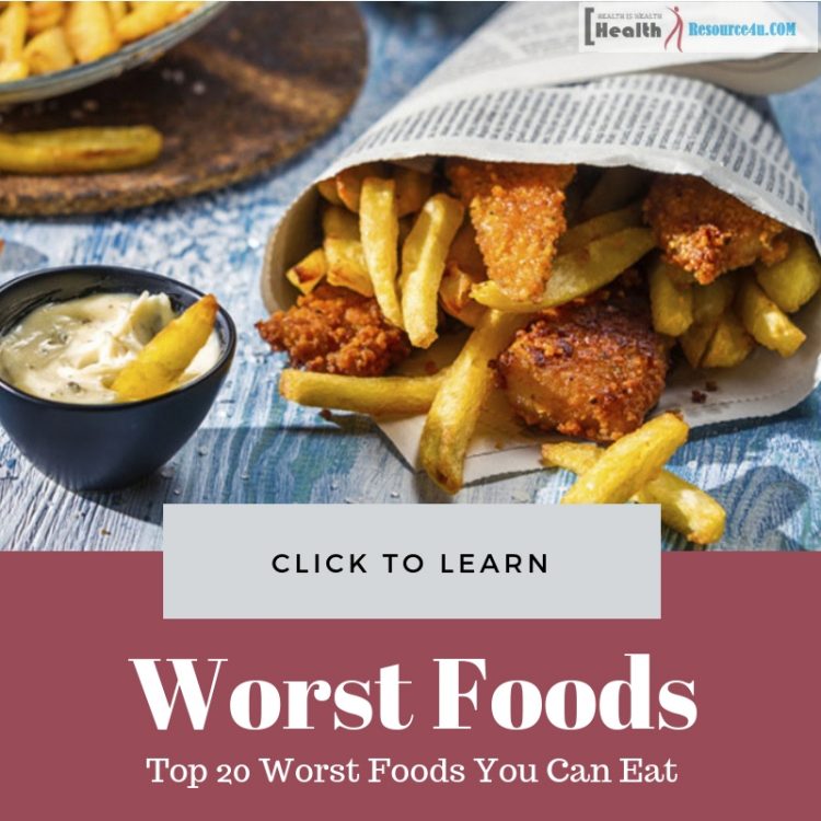 Worst Foods You Can Eat