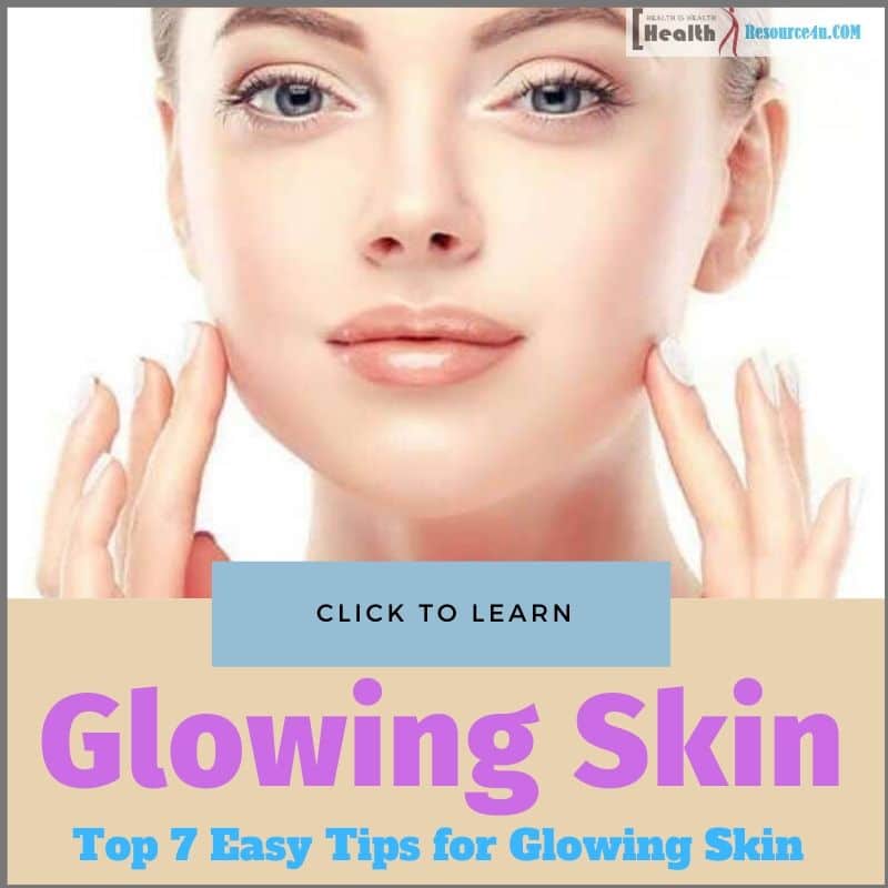 Top 7 Easy Tips for Glowing Skin