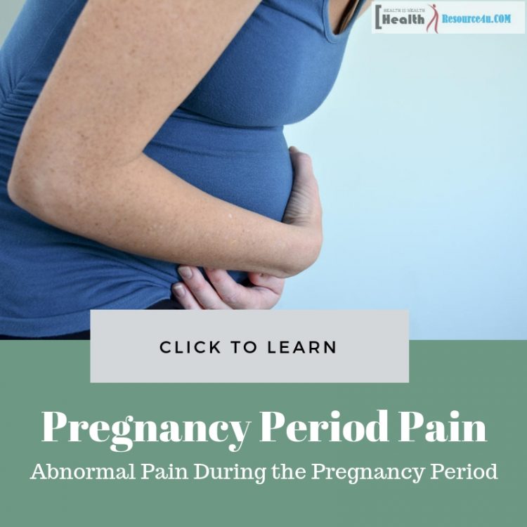 Abnormal Pain During the Pregnancy Period