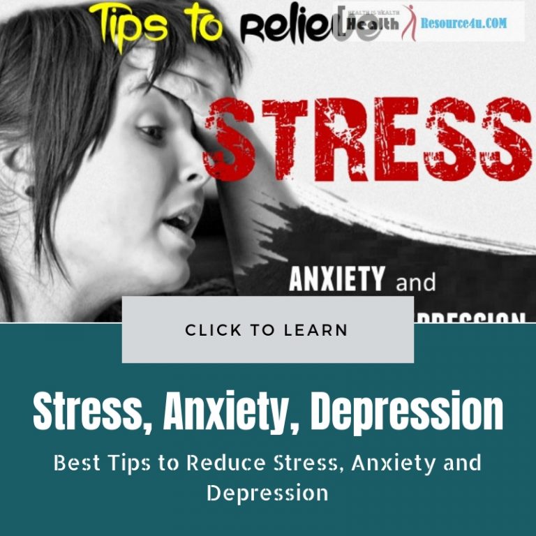 Tips to Reduce Stress, Anxiety and Depression