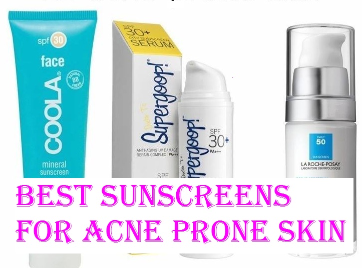 Best Sunscreens for Acne Prone Skin