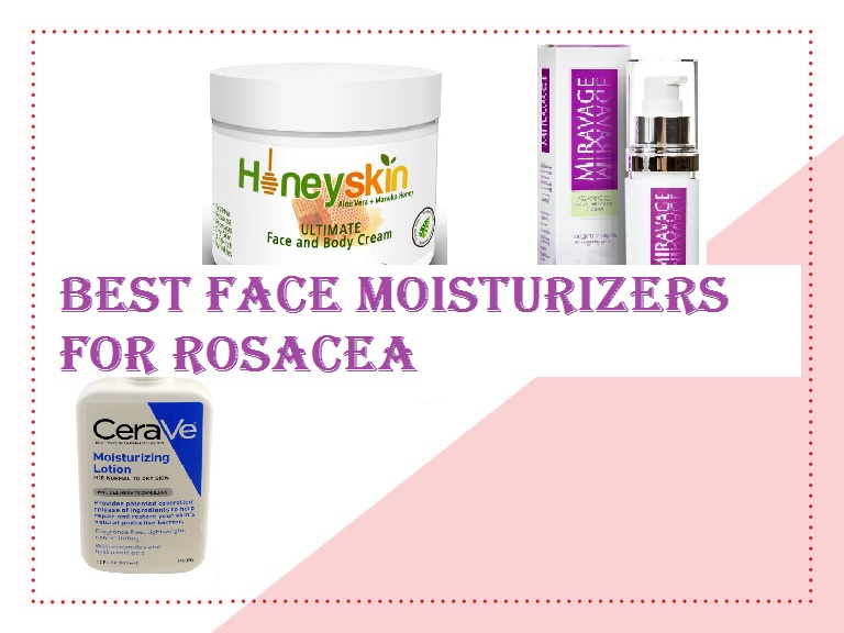 Best Face Moisturizers for Rosacea