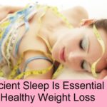 Sufficient Sleep Is Essential For Healthy Weight Loss