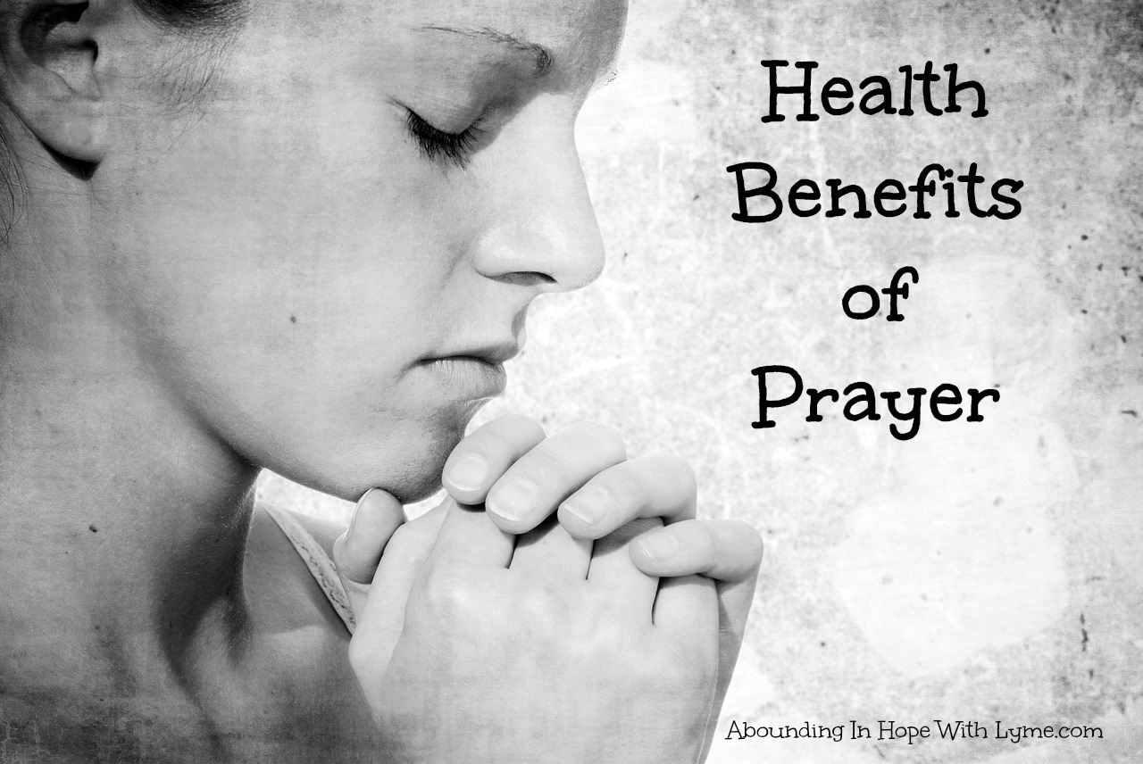 Medical Benefits of Hope and Prayer