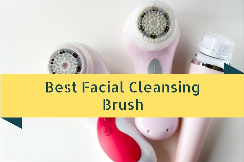 Best Facial Cleansing Brush