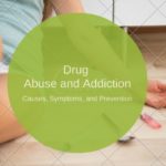 Drug Abuse and Drug Addiction