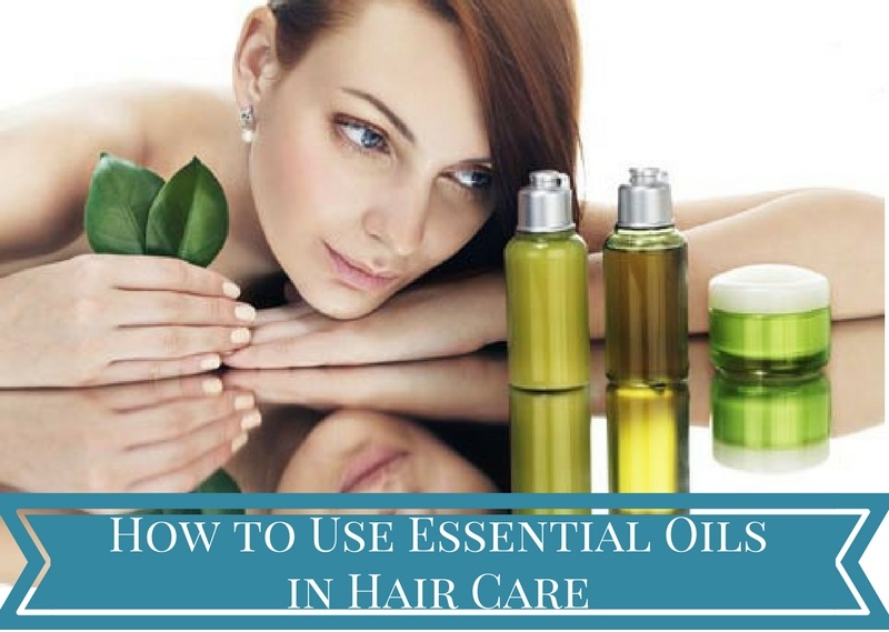 How to Use Essential Oils in Hair Care