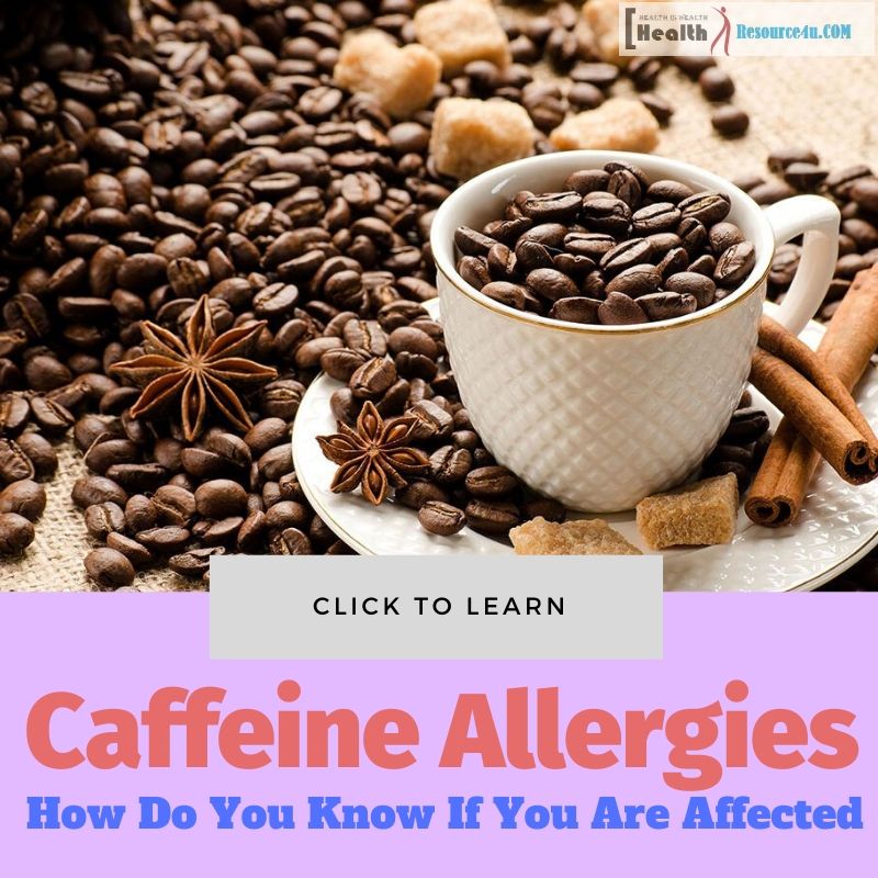 Caffeine Allergies And Sensitivities