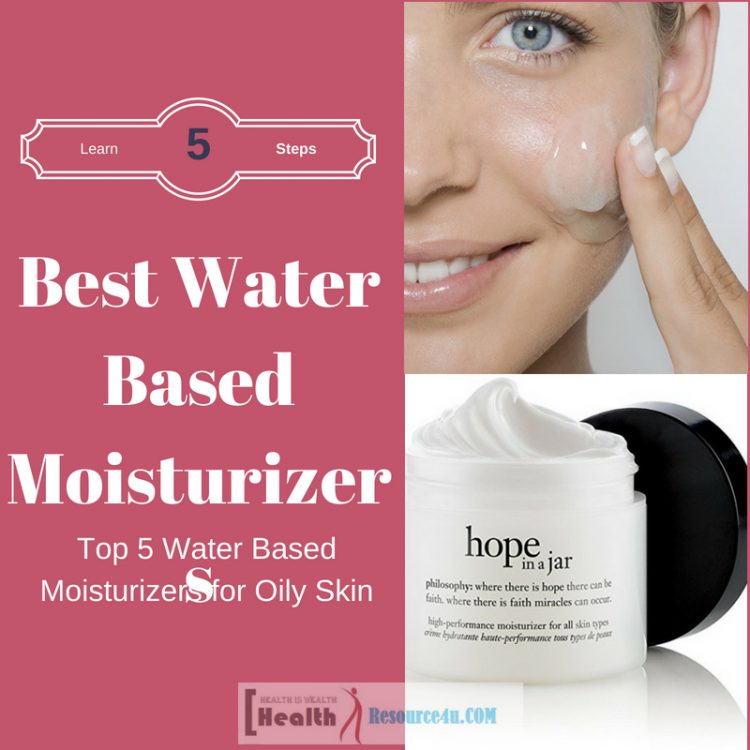 Best Water Based Moisturizers for Oily Skin