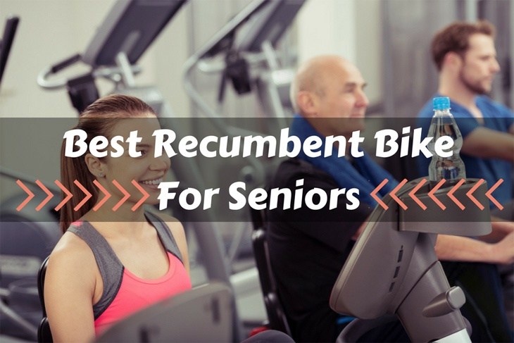 Best Recumbent Bike for Seniors
