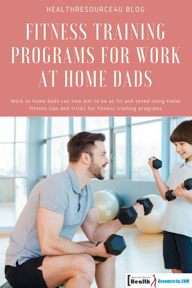 Fitness Training Programs for Work at Home Dads