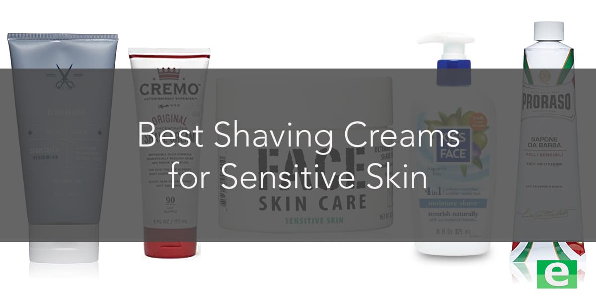 best shaving cream for senstive skin