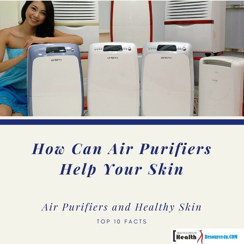 How Can Air Purifiers Help Your Skin