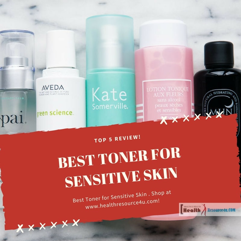 Best Toner For Sensitive Skin Top 5 Review And Picks