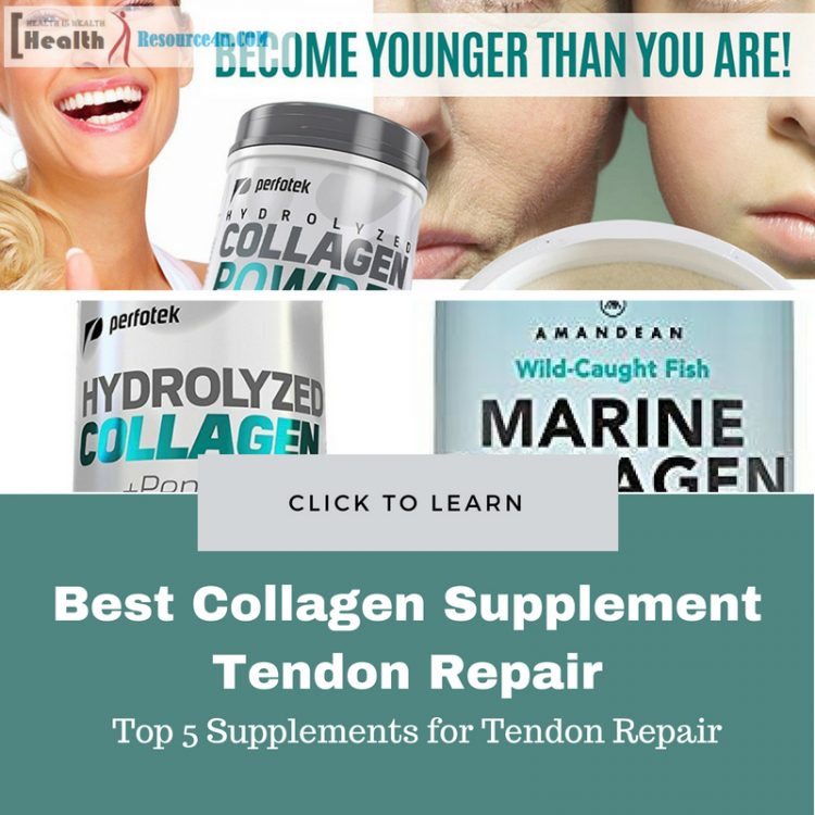 Best Collagen Supplement For Tendon Repair Top 5 Review