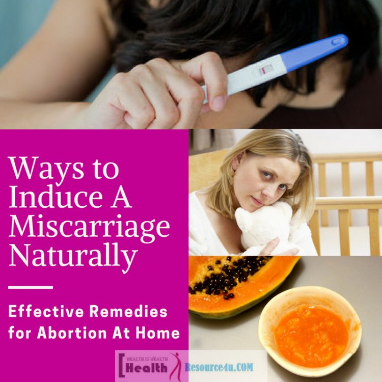 Ways to Induce A Miscarriage Naturally