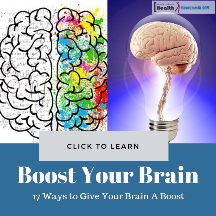 17 Ways to Give Your Brain A Boost