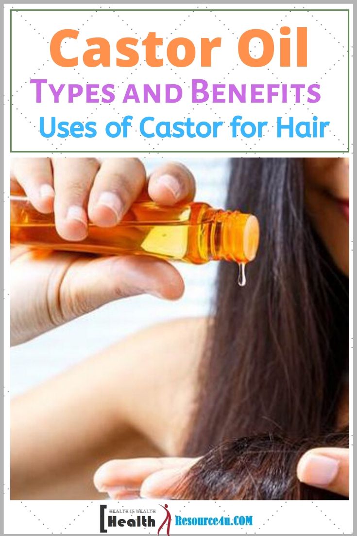 Castor Oil Types Benefits Uses