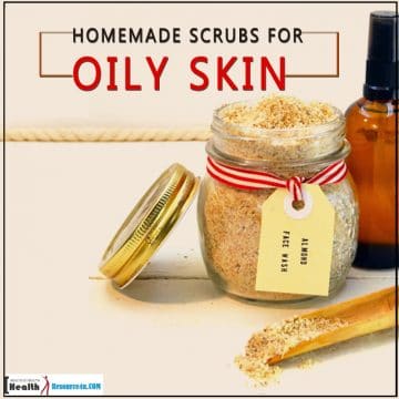 Homemade Scrubs for Oily Skin