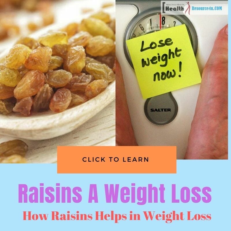 How Raisins Helps in Weight Loss