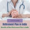 Benefits of Best Retirement Plan in India