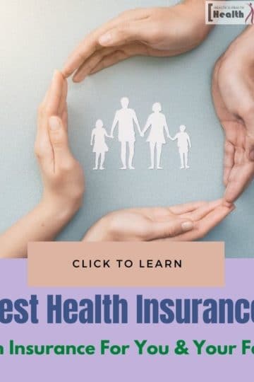 Best Health Insurance For You & Your Family