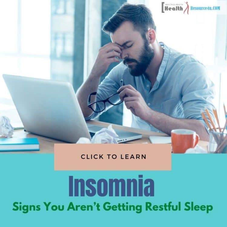 Signs You Aren’t Getting Restful Sleep