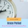 Grace Period in Health Insurance Plans