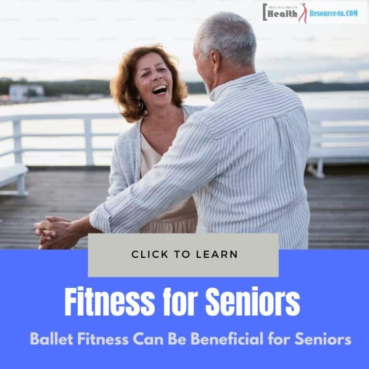 Ballet Fitness Can Be Beneficial for Seniors