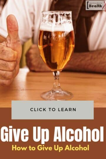 How to Give Up Alcohol